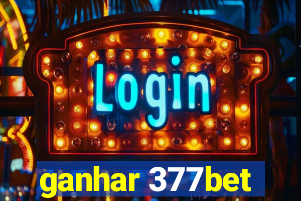 ganhar 377bet